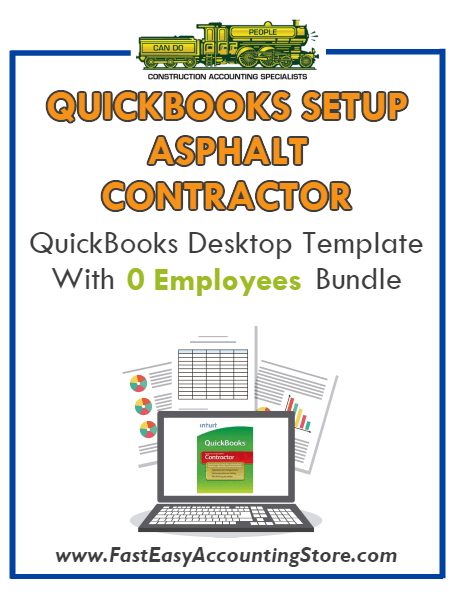Asphalt Contractor QuickBooks Setup Desktop Template With 0 Employees Bundle - Fast Easy Accounting Store
