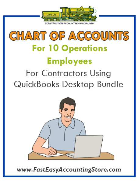 Chart Of Accounts For 10 Operations Employees For Contractors Using QuickBooks Desktop Bundle - Fast Easy Accounting Store