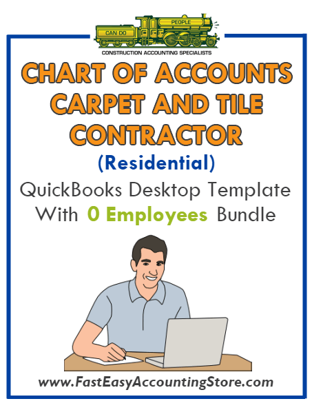 Carpet And Tile Contractor Residential QuickBooks Chart Of Accounts Desktop Version With 0 Employees Bundle - Fast Easy Accounting Store