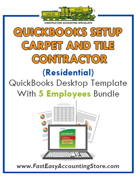 Carpet And Tile Contractor Residential QuickBooks Setup Desktop Template 5 Employees Bundle - Fast Easy Accounting Store