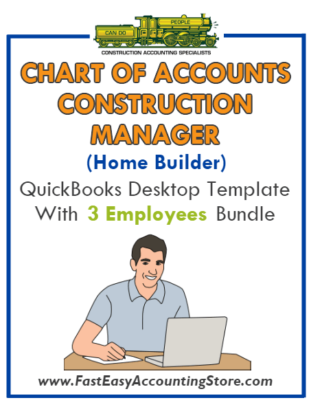 Construction Manager Home Builder QuickBooks Chart Of Accounts Desktop Version With 3 Employees Bundle - Fast Easy Accounting Store