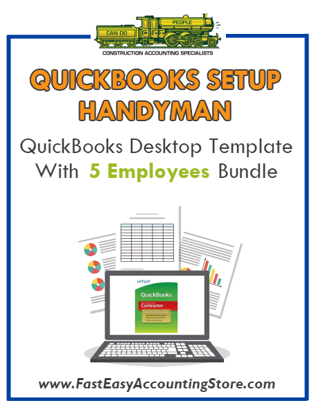 Handyman Contractor QuickBooks Setup Desktop Template With 5 Employees Bundle - Fast Easy Accounting Store