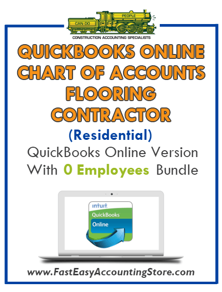 Flooring Contractor Residential QuickBooks Online Chart Of Accounts With 0 Employees Bundle - Fast Easy Accounting Store