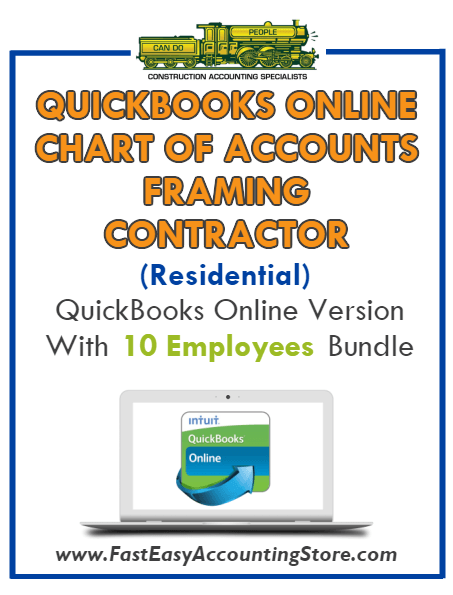 Framing Contractor Residential QuickBooks Online Chart Of Accounts With 0-10 Employees Bundle - Fast Easy Accounting Store