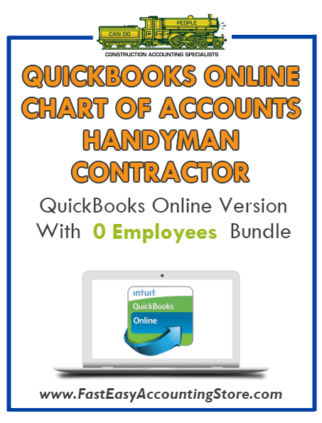 Handyman Contractor QuickBooks Online Chart Of Accounts With 0 Employees Bundle - Fast Easy Accounting Store