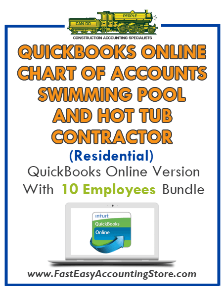 Swimming Pool And Hot Tub Contractor Residential QuickBooks Online Chart Of Accounts With 0-10 Employees Bundle - Fast Easy Accounting Store