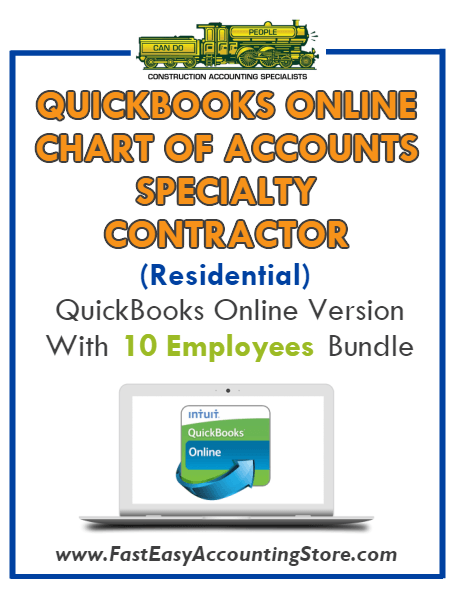 Specialty Contractor Residential QuickBooks Online Chart Of Accounts With 0-10 Employees Bundle - Fast Easy Accounting Store