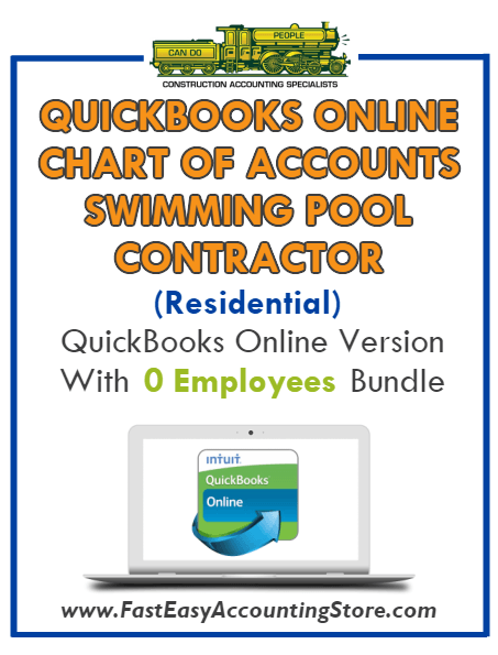 Swimming Pool Contractor Residential QuickBooks Online Chart Of Accounts With 0 Employees Bundle - Fast Easy Accounting Store