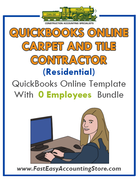 Carpet And Tile Contractor Residential QuickBooks Online Setup Template With 0 Employees Bundle - Fast Easy Accounting Store