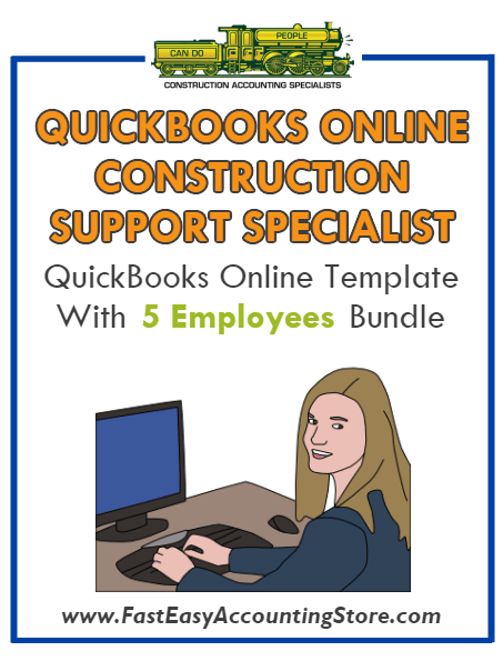 Construction Support Specialist QuickBooks Online Setup Template With 0-5 Employees Bundle - Fast Easy Accounting Store