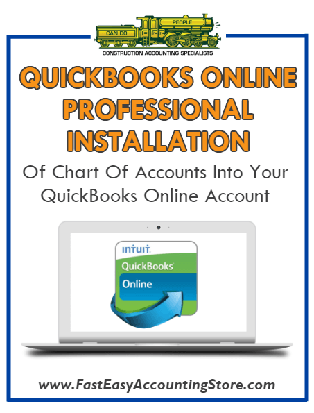 .Professional Installation Of QuickBooks Contractor Chart of Accounts Into Your QuickBooks Online Account - Fast Easy Accounting Store