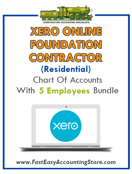 Foundation Contractor Residential Xero Online Chart Of Accounts With 0-5 Employees Bundle - Fast Easy Accounting Store