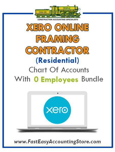 Framing Contractor Residential Xero Online Chart Of Accounts With 0 Employees Bundle - Fast Easy Accounting Store