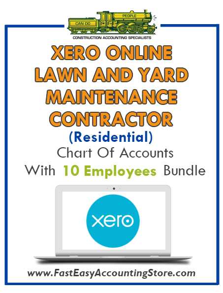 Lawn And Yard Maintenance Contractor Residential Xero Online Chart Of Accounts With 0-10 Employees Bundle - Fast Easy Accounting Store