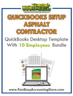 Asphalt Contractor QuickBooks Setup Desktop Template With 0-10 Employees Bundle - Fast Easy Accounting Store