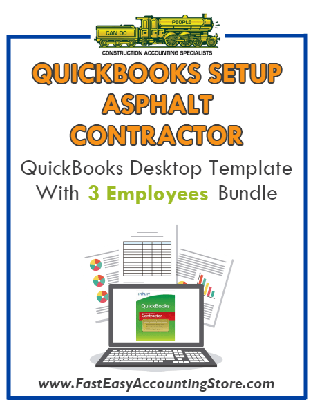 Asphalt Contractor QuickBooks Setup Desktop Template With 0-3 Employees Bundle - Fast Easy Accounting Store