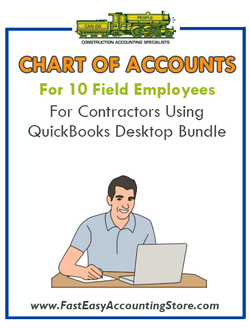 Chart Of Accounts For 10 Field Employees For Contractors Using QuickBooks Desktop Bundle - Fast Easy Accounting Store