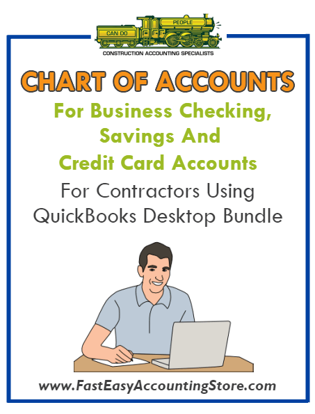 Chart of Accounts For Business Checking, Savings And Credit Card Accounts For Contractors Using QuickBooks Desktop Bundle - Fast Easy Accounting Store