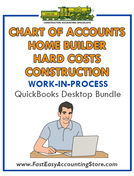 QuickBooks Chart Of Accounts Hard Costs Construction For Home Builder (WIP) Desktop Bundle - Fast Easy Accounting Store