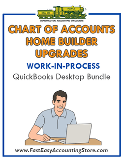 QuickBooks Chart Of Accounts Home Builder Upgrades (WIP) Desktop Bundle - Fast Easy Accounting Store