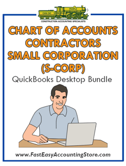 QuickBooks Chart Of Accounts For Contractors Small Corporation (S-Corp) Desktop Bundle - Fast Easy Accounting Store
