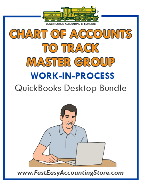 QuickBooks Chart Of Accounts To Track Work In Process (WIP) Master Group Desktop Bundle - Fast Easy Accounting Store