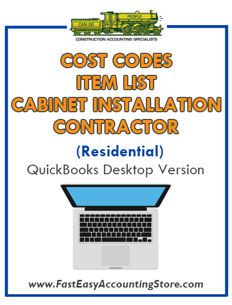 Cabinet Installation Contractor Residential QuickBooks Cost Codes Item List Desktop Version Bundle - Fast Easy Accounting Store
