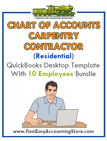 Carpentry Contractor Residential QuickBooks Chart Of Accounts Desktop Version With 10 Employees Bundle - Fast Easy Accounting Store