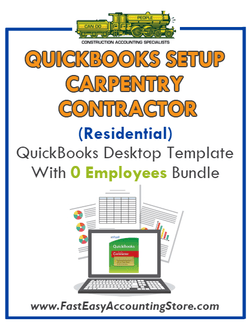 Carpentry Contractor Residential QuickBooks Setup Desktop Template 0 Employees Bundle - Fast Easy Accounting Store