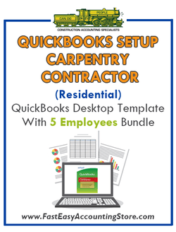 Carpentry Contractor Residential QuickBooks Setup Desktop Template 5 Employees Bundle - Fast Easy Accounting Store