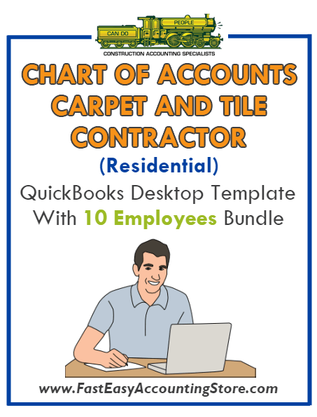 Carpet And Tile Contractor Residential QuickBooks Chart Of Accounts Desktop Version With 10 Employees Bundle - Fast Easy Accounting Store