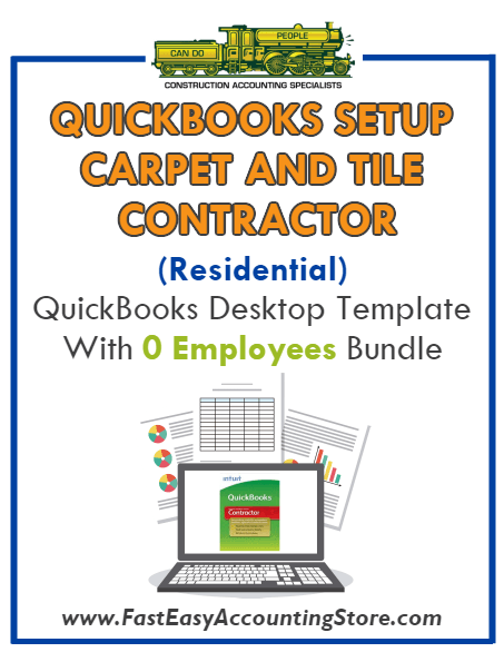 Carpet And Tile Contractor Residential QuickBooks Setup Desktop Template 0 Employees Bundle - Fast Easy Accounting Store