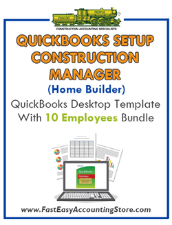 Construction Manager Home Builder QuickBooks Setup Desktop Template 10 Employees Bundle - Fast Easy Accounting Store