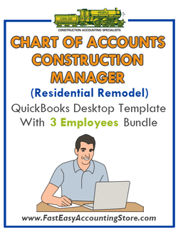 Construction Manager Residential Remodel Contractor QuickBooks Chart Of Accounts Desktop Version With 3 Employees Bundle - Fast Easy Accounting Store