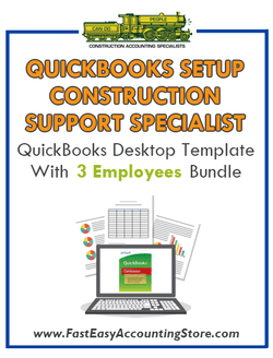 Construction Support Specialist QuickBooks Setup Desktop Template With 3 Employees Bundle - Fast Easy Accounting Store