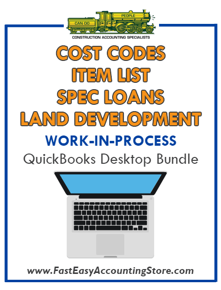 QuickBooks Cost Codes Item List Spec Loans For Land Development Work-In-Process (WIP) Desktop Bundle - Fast Easy Accounting Store