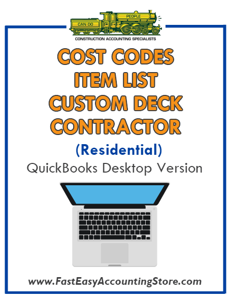 Custom Deck Contractor Residential QuickBooks Cost Codes Item List Desktop Version Bundle - Fast Easy Accounting Store