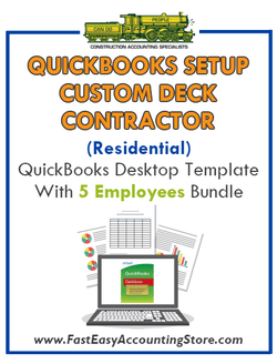 Custom Deck Contractor Residential QuickBooks Setup Desktop Template 0-5 Employees Bundle - Fast Easy Accounting Store