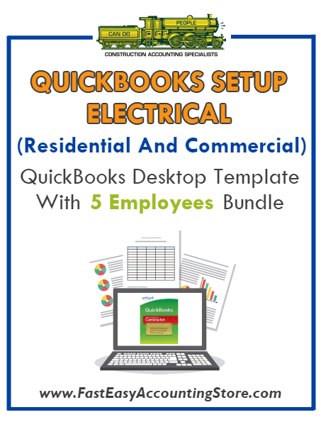 Electrical Contractor Residential And Commercial QuickBooks Setup Desktop Template 5 Employees Bundle - Fast Easy Accounting Store