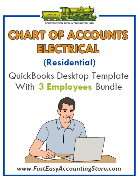 Electrical Contractor Residential QuickBooks Chart Of Accounts Desktop Version With 3 Employees Bundle - Fast Easy Accounting Store