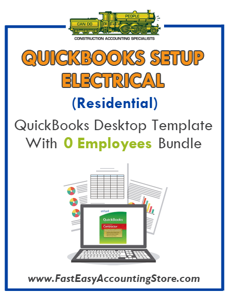 Electrical Contractor Residential QuickBooks Setup Desktop Template With 0 Employees Bundle - Fast Easy Accounting Store