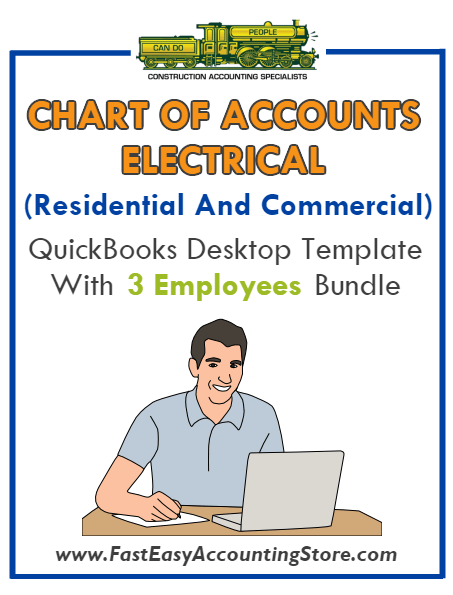 Electrical Contractor Residential And Commercial QuickBooks Chart Of Accounts Desktop Version With 3 Employees Bundle - Fast Easy Accounting Store