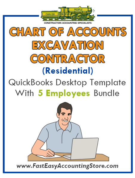 Excavation Contractor Residential QuickBooks Chart Of Accounts Desktop Version With 5 Employees Bundle - Fast Easy Accounting Store