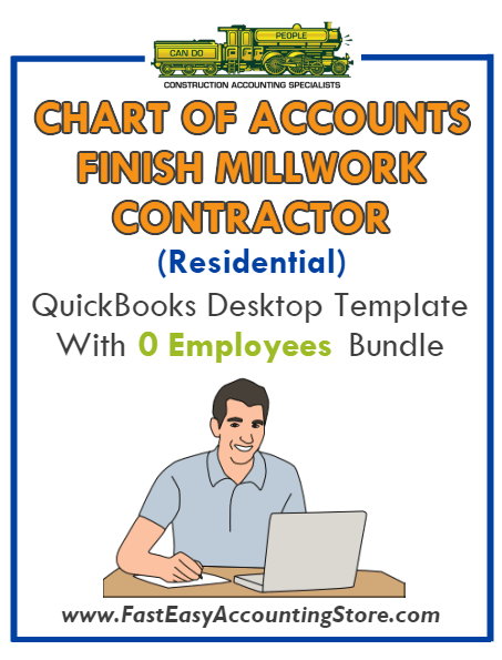 Finish Millwork Contractor Residential QuickBooks Chart Of Accounts Desktop Version With 0 Employees Bundle - Fast Easy Accounting Store