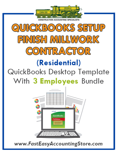 Finish Millwork Contractor Residential QuickBooks Setup Desktop Template 0-3 Employees Bundle - Fast Easy Accounting Store