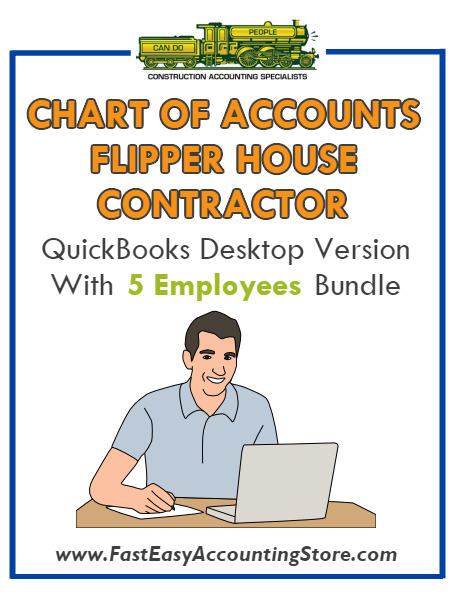 Flipper House Contractor QuickBooks Chart Of Accounts Desktop Version With 5 Employees Bundle - Fast Easy Accounting Store