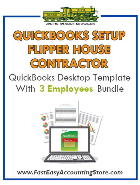 Flipper House Contractor QuickBooks Setup Desktop Template 3 Employees Bundle - Fast Easy Accounting Store