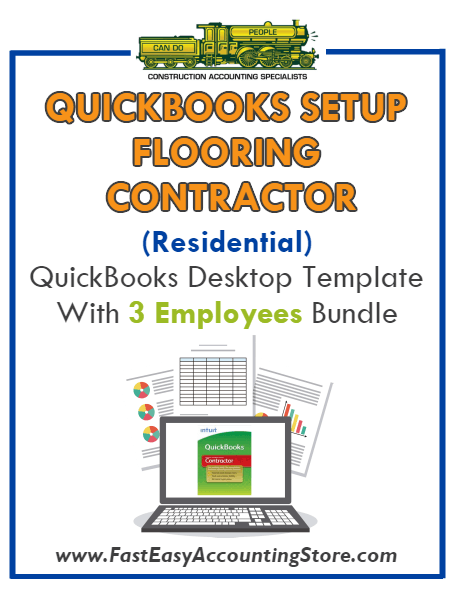Flooring Contractor Residential QuickBooks Setup Desktop Template 3 Employees Bundle - Fast Easy Accounting Store