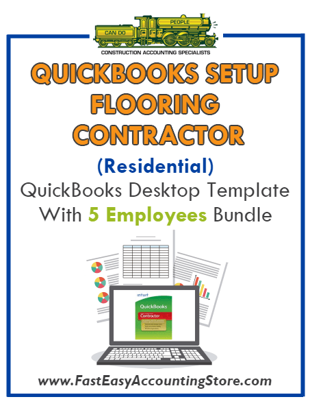 Flooring Contractor Residential QuickBooks Setup Desktop Template 5 Employees Bundle - Fast Easy Accounting Store