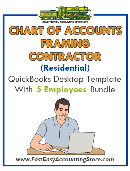 Framing Contractor Residential QuickBooks Chart Of Accounts Desktop Version With 0-5 Employees Bundle - Fast Easy Accounting Store